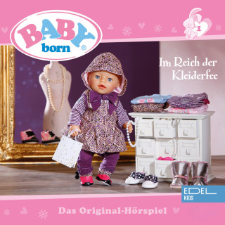 BABY born: Folge 1: Im Reich der Kleiderfee / Der Wunderkuchen (Das Original-Hörspiel)