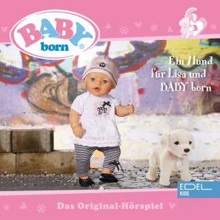 BABY born: Folge 3: Ein Hund für Lisa und BABY born / Das verzauberte Fahrrad (Das Original-Hörspiel)