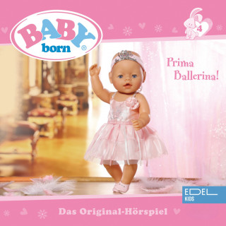 BABY born: Folge 4: Prima Ballerina! / Ferien auf dem Ponyhof (Das Original-Hörspiel)