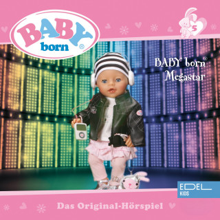 BABY born: Folge 5: Baby born Megastar / Baby born und das schönste Auto der Welt (Das Original-Hörspiel)