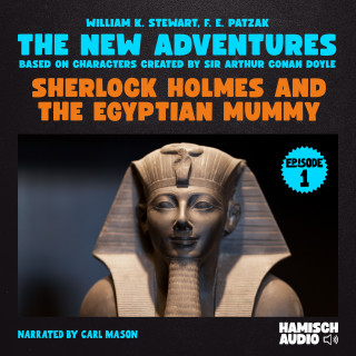 The New Adventures of Sherlock Holmes, Sherlock Holmes: Sherlock Holmes and the Egyptian Mummy (The New Adventures, Episode 1)