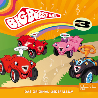 3Berlin, BIG Bobby Car: Big Bobby Car - Das Original-Liederalbum