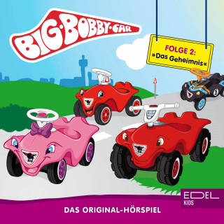 BIG Bobby Car: Folge 2: Das Geheimnis / Milano dreht durch (Das Original-Hörspiel)