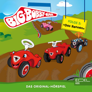 BIG Bobby Car: Folge 3: Das Rennen / Die Party (Das Original-Hörspiel)