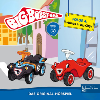 BIG Bobby Car: Folge 4: Diebe in Big City / Verkehrte Welt (Das Original-Hörspiel)