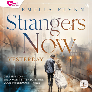 Emilia Flynn, heartroom: Strangers Now: Yesterday