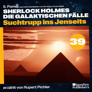 Sherlock Holmes: Suchtrupp ins Jenseits (Sherlock Holmes - Die galaktischen Fälle, Folge 39)