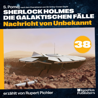 Sherlock Holmes: Nachricht von Unbekannt (Sherlock Holmes - Die galaktischen Fälle, Folge 38)