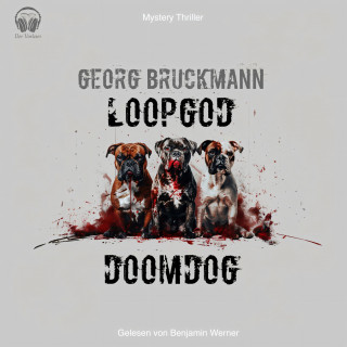 Georg Bruckmann, Der Vorleser: Loopgod / Doomdog