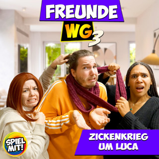 Freunde WG, Spiel mit mir: Zickenkrieg um Luca