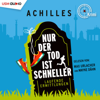 Achilles, Hajo Schumacher, Michael Meisheit: Nur der Tod ist schneller