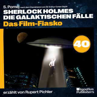 Sherlock Holmes: Das Film-Fiasko (Sherlock Holmes - Die galaktischen Fälle, Folge 40)