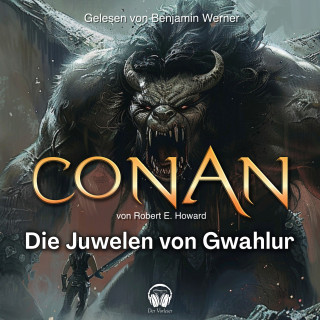 Der Vorleser, Robert E. Howard: Conan, Folge 13: Die Juwelen von Gwahlur