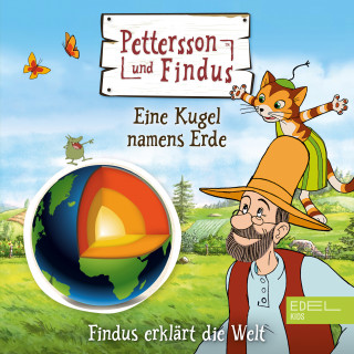 Pettersson und Findus: Findus erklärt die Welt: Eine Kugel namens Erde