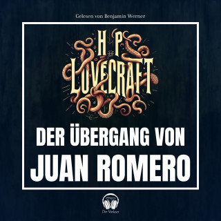 Der Vorleser, Howard Phillips Lovecraft: Der Übergang von Juan Romero