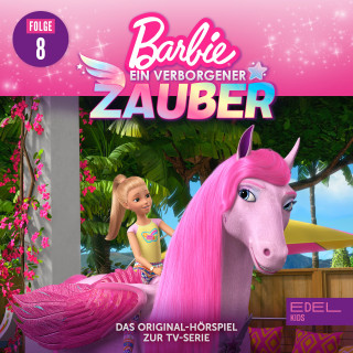 Barbie: Folge 8: Der zauberhafte Wettbewerb / Zauberei im Museum (Das Original-Hörspiel zur TV-Serie)