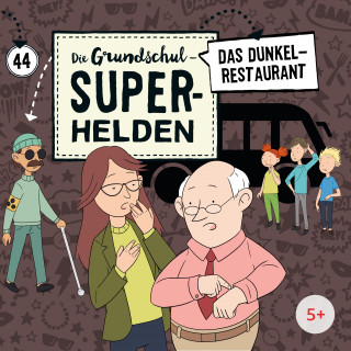 Die Grundschul-Superhelden: Folge 44: Das Dunkelrestaurant