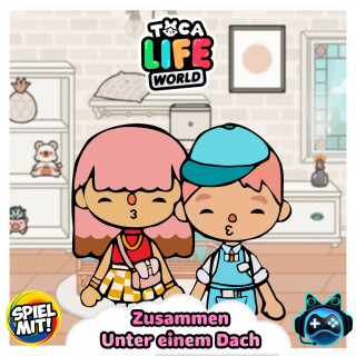 Toca Life World Story, Spiel mit mir: Zusammen unter einem Dach