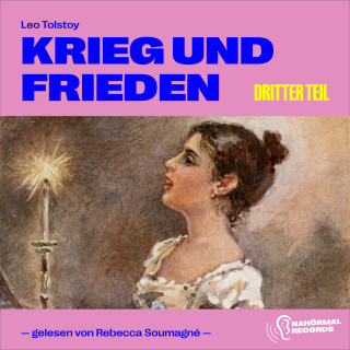 Leo Tolstoy: Krieg und Frieden (Dritter Teil)