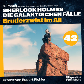 Sherlock Holmes: Bruderzwist im All (Sherlock Holmes - Die galaktischen Fälle, Folge 42)