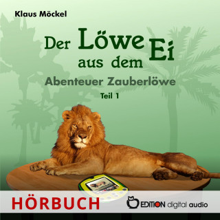 Klaus Möckel: Der Löwe aus dem Ei