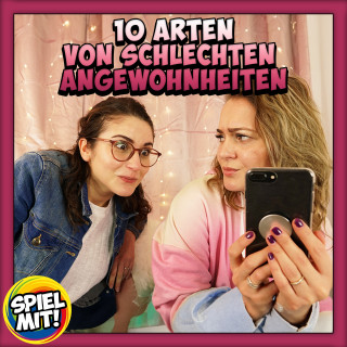 Spiel mit mir: 10 Arten von schlechten Angewohnheiten