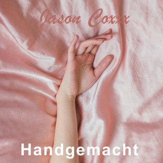 Jason Coxxx: Handgemacht