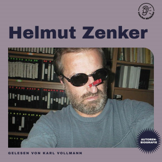 Helmut Zenker: Helmut Zenker (Autorenbiografie)