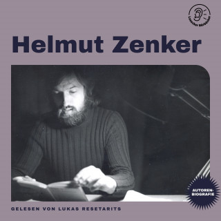 Helmut Zenker: Helmut Zenker (Autorenbiografie)