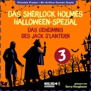 Sherlock Holmes, Sir Arthur Conan Doyle: Das Sherlock Holmes Halloween-Spezial (Das Geheimnis des Jack O'Lantern, Folge 3)