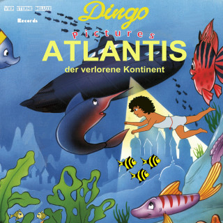 Dingo Pictures: Atlantis - Der Verlorene Kontinent