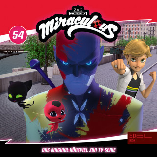 Miraculous: Folge 54: Übertragung-Die Entscheidung der Kwamis (1) / Verpuffung-Die Entscheidung der Kwamis [2] [Das Original-Hörspiel zur TV-Serie]