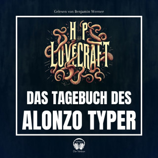 Der Vorleser, Howard Phillips Lovecraft: Das Tagebuch des Alonzo Typer