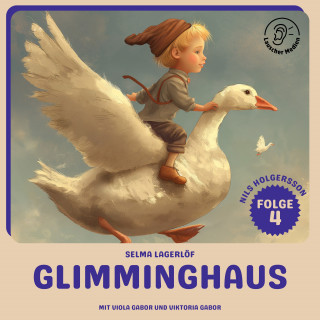 Nils Holgersson: Glimminghaus (Nils Holgersson, Folge 4)