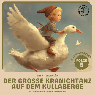Nils Holgersson: Der große Kranichtanz auf dem Kullaberge (Nils Holgersson, Folge 5)