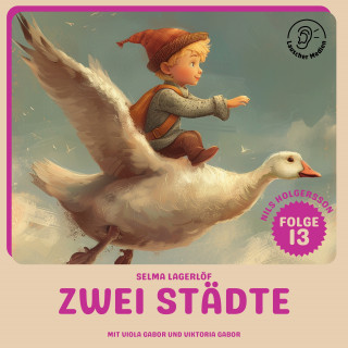 Nils Holgersson: Zwei Städte (Nils Holgersson, Folge 13)