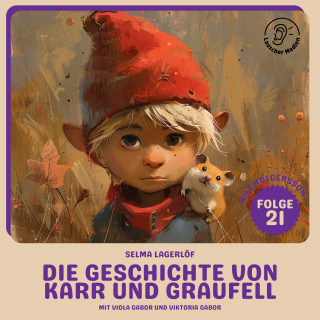 Nils Holgersson: Die Geschichte von Karr und Graufell (Nils Holgersson, Folge 21)