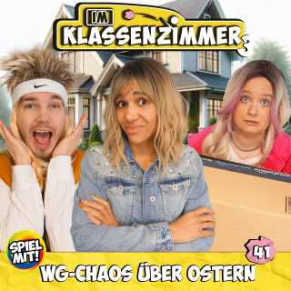 Im Klassenzimmer, Spiel mit mir: Wg-Chaos über Ostern