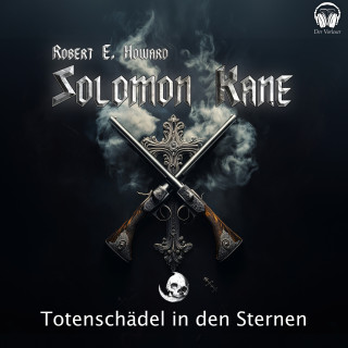 Der Vorleser, Robert E. Howard: Solomon Kane - Totenschädel in den Sternen