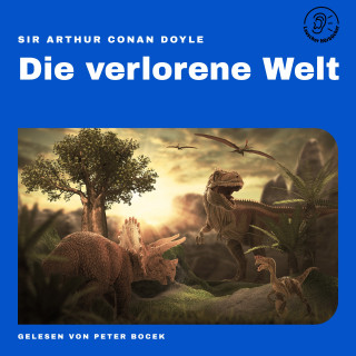 Sir Arthur Conan Doyle: Die verlorene Welt