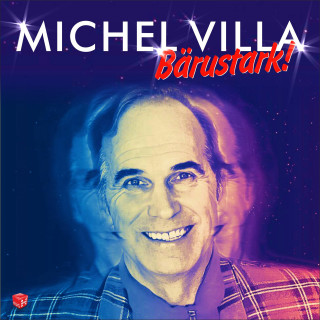 Michel Villa: Bärustark!