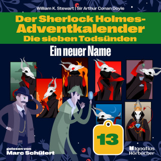 Sherlock Holmes, Sir Arthur Conan Doyle: Ein neuer Name (Der Sherlock Holmes-Adventkalender: Die sieben Todsünden, Folge 13)