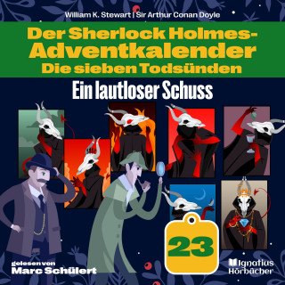 Sherlock Holmes, Sir Arthur Conan Doyle: Ein lautloser Schuss (Der Sherlock Holmes-Adventkalender: Die sieben Todsünden, Folge 23)