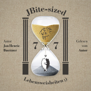 Jan Henric Buettner: 7x7 JBite-sized Lebensweisheiten ;)