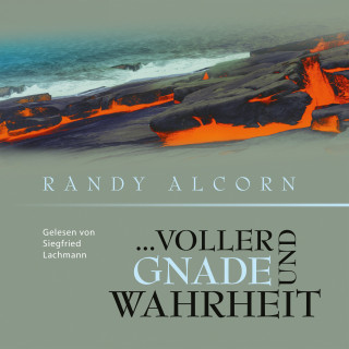Randy Alcorn, CLV Hörbücher: ... Voller Gnade und Wahrheit