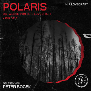 Die Werke von H. P. Lovecraft, H. P. Lovecraft: Polaris (Die Werke von H. P. Lovecraft, Folge 3)