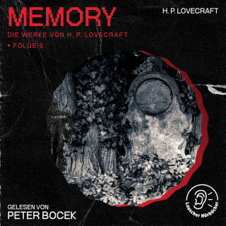 Die Werke von H. P. Lovecraft, H. P. Lovecraft: Memory (Die Werke von H. P. Lovecraft, Folge 5)