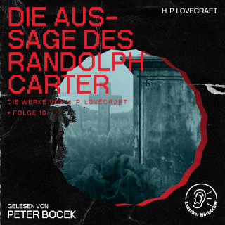 Die Werke von H. P. Lovecraft, H. P. Lovecraft: Die Aussage des Randolph Carter (Die Werke von H. P. Lovecraft, Folge 10)