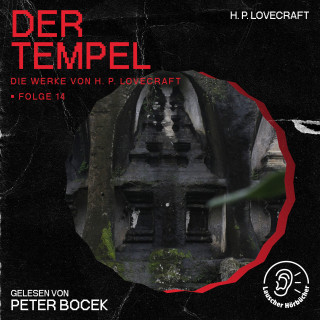Die Werke von H. P. Lovecraft, H. P. Lovecraft: Der Tempel (Die Werke von H. P. Lovecraft, Folge 14)