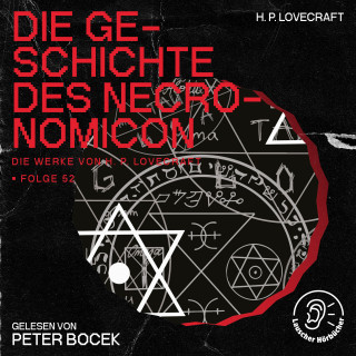 Die Werke von H. P. Lovecraft, H. P. Lovecraft: Die Geschichte des Necronomicon (Die Werke von H. P. Lovecraft, Folge 52)